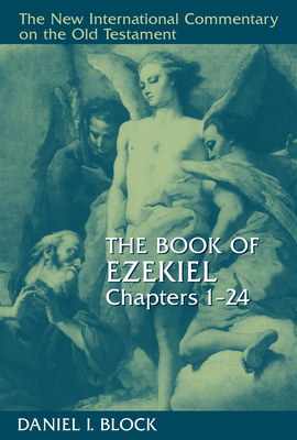 The Book of Ezekiel, Chapters 1-24 (New International Commentary on the Old Testament) Cover Image