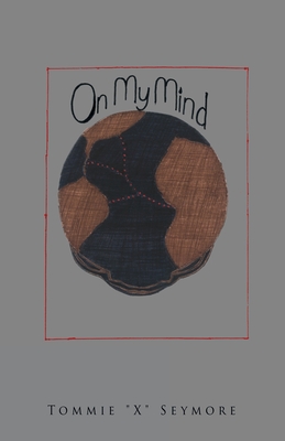 On My Mind By Tommie X. Seymore Cover Image