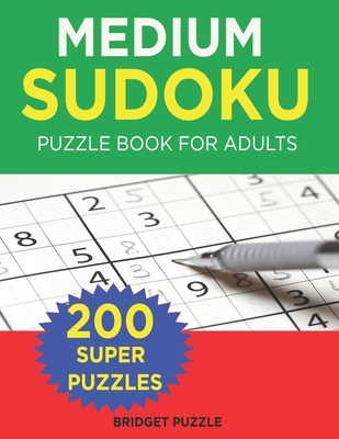 Medium Sudoku Puzzle Book for Adults: Compact Size, Travel-Friendly Sudoku Puzzle Book with 200 Medium Problems and Solutions Cover Image