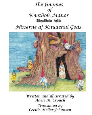 The Gnomes of Knothole Manor Bilingual Danish English Cover Image