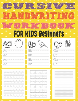 Cursive Handwriting Workbook For Kids Beginners: This Book Easy And Can Be Used For All Beginners, Learning How To Write For Preschool, Kindergarden L By Ano Publishing Cover Image