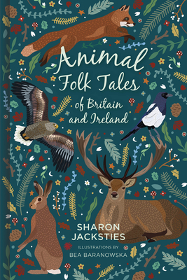 Animal Folk Tales of Britain and Ireland By Sharon Jacksties Cover Image