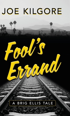 Fool's Errand By Joe Kilgore Cover Image