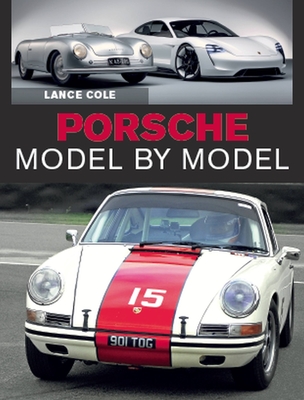 Porsche Model by Model By Lance Cole Cover Image