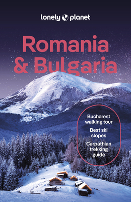Lonely Planet Romania & Bulgaria (Travel Guide) Cover Image