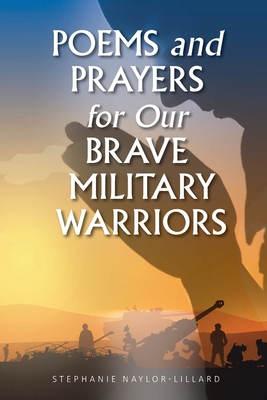 Poems and Prayers for Our Brave Military Warriors Cover Image