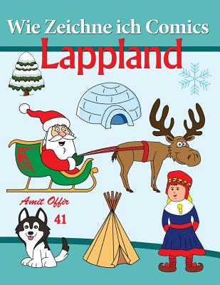 Wie Zeichne Ich Comics - Lappland: Zeichnen Bücher By Amit Offir (Illustrator), Amit Offir Cover Image