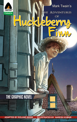 The Adventures of Huckleberry Finn: The Graphic Novel (Campfire Graphic Novels)