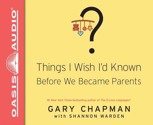 Things I Wish I'd Known Before We Became Parents (Library Edition) Cover Image