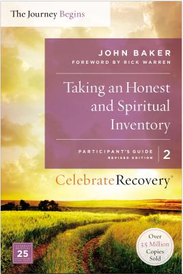 Taking an Honest and Spiritual Inventory, Volume 2: A Recovery Program Based on Eight Principles from the Beatitudes (Celebrate Recovery #2) By John Baker Cover Image