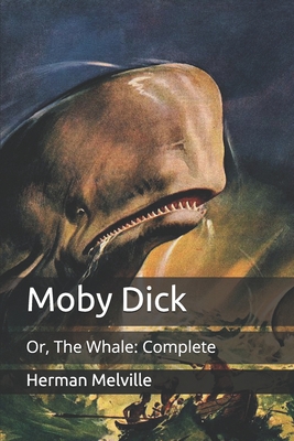 Moby Dick: Or, The Whale: Complete Cover Image