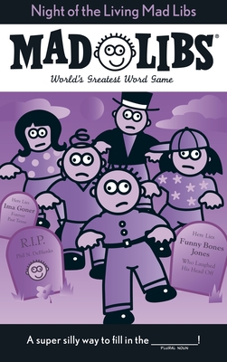 Night of the Living Mad Libs: World's Greatest Word Game By Roger Price, Leonard Stern Cover Image