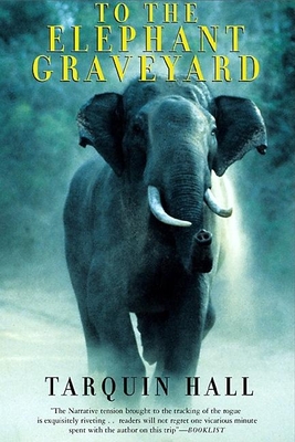 To the Elephant Graveyard By Tarquin Hall Cover Image
