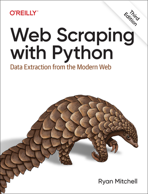 Web Scraping with Python: Data Extraction from the Modern Web Cover Image