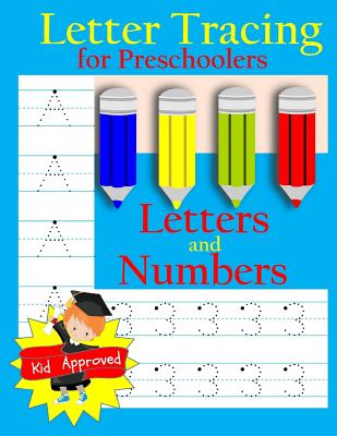 Letter Tracing: Preschool Letters and Numbers: Letter Books for Preschool: Preschool Activity Book: Preschool LetterTracing: Preschool Cover Image