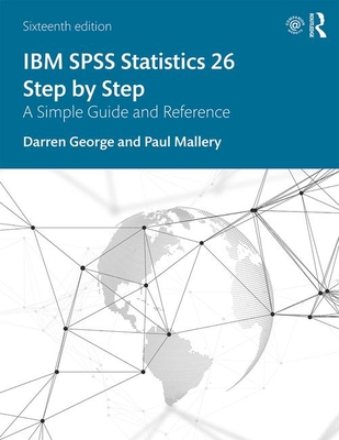 IBM SPSS Statistics 26 Step by Step: A Simple Guide and Reference Cover Image