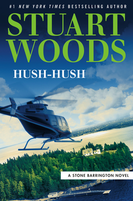 Hush-Hush (A Stone Barrington Novel #56) By Stuart Woods Cover Image