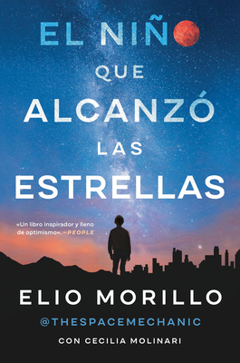 The Boy Who Reached for the Stars \ El niño que alcanzó las estrellas (Sp. ed.) By Elio Morillo, Cecilia Molinari (Translated by) Cover Image