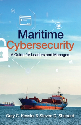Maritime Cybersecurity: A Guide for Leaders and Managers Cover Image