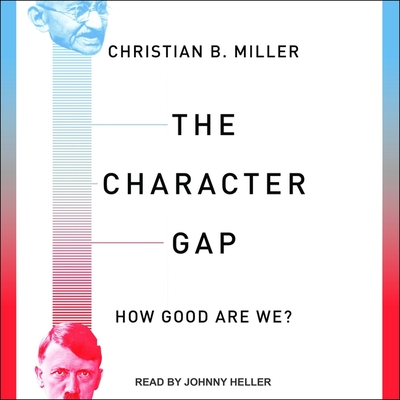 The Character Gap: How Good Are We? (Philosophy in Action)