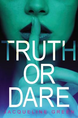 Truth or Dare By Jacqueline Green Cover Image