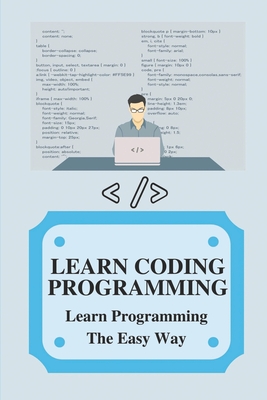 Learn Coding Programming: Learn Programming The Easy Way: How To Learn Coding Programming Cover Image