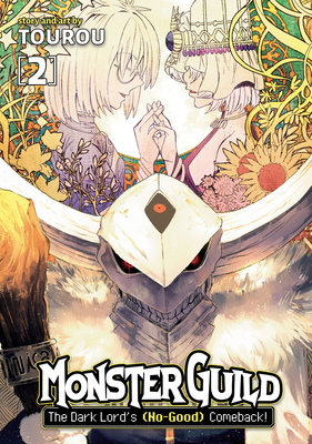 Monster Guild: The Dark Lord's (No-Good) Comeback! Vol. 2 By Tourou Cover Image