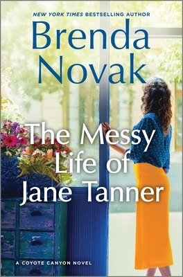The Messy Life of Jane Tanner By Brenda Novak Cover Image