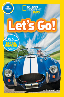 National Geographic Readers: Let's Go! (Prereader) By Aubre Andrus Cover Image