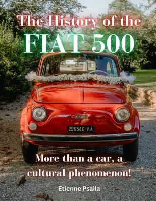The History of the FIAT 500 | Pegasus Books