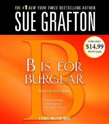 B Is For Burglar (A Kinsey Millhone Novel #2) By Sue Grafton, Judy Kaye (Read by) Cover Image