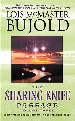 The Sharing Knife, Volume Three: Passage (The Sharing Knife series #3) By Lois McMaster Bujold Cover Image