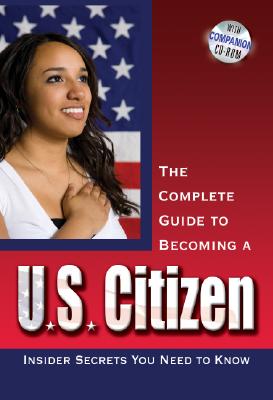 Your U.S. Citizenship Guide: What You Need to Know to Pass Your U.S. Citizenship Test [With CDROM] Cover Image