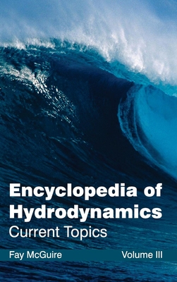 Encyclopedia of Hydrodynamics: Volume III (Current Topics) Cover Image