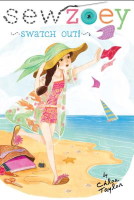 Swatch Out! (Sew Zoey #8) By Chloe Taylor, Nancy Zhang (Illustrator) Cover Image