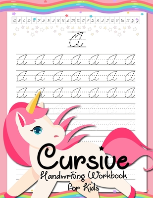 Cursive Handwriting Workbook for Kids: Cursive Beginners Workbook for Girls Cursive Letters Tracing Book Cursive Writing Practice Book To Learn Writin Cover Image