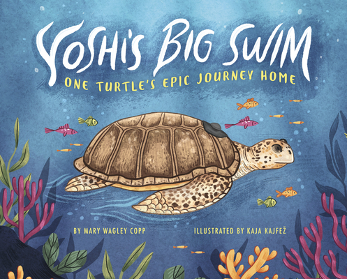 Yoshi's Big Swim: One Turtle's Epic Journey Home Cover Image