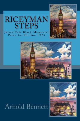 Riceyman Steps: James Tait Black Memorial Prize for Fiction 1923 By Jv Editors (Editor), Arnold Bennett Cover Image
