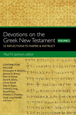 Devotions on the Greek New Testament, Volume Two: 52 Reflections to Inspire and Instruct Cover Image