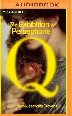 The Exhibition of Persephone Q Cover Image