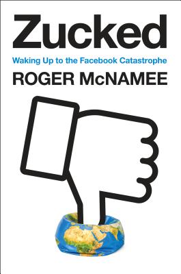 Zucked: Waking Up to the Facebook Catastrophe Cover Image