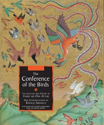 The Conference of the Birds: The Selected Sufi Poetry of Farid Ud-Din Attar By Farid Ud-Din Attar Cover Image