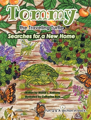 Tommy the Traveling Turtle Searches for a New Home By Mandi L. Anthony Cover Image