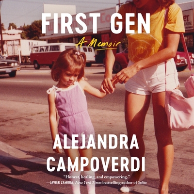 First Gen: A Memoir By Alejandra Campoverdi, Alejandra Campoverdi (Read by) Cover Image