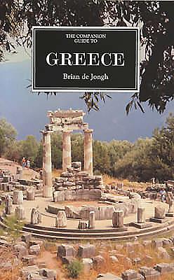 The Companion Guide to Greece (Companion Guides) By Brian De Jongh, John Gandon, John Gandon (Revised by) Cover Image