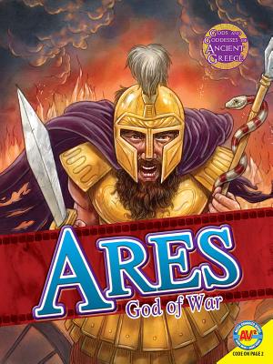 Ares: God of War (Gods and Goddesses of Ancient Greece) Cover Image