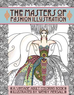 Adult Coloring Book Vintage Series: The Masters of Fashion