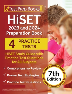 HiSET 2023 and 2024 Preparation Book: HiSET Study Guide with Practice Test Questions for All Subjects [7th Edition] By Joshua Rueda Cover Image