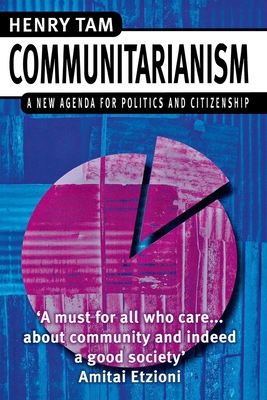 Communitarianism: A New Agenda for Politics and Citizenship Cover Image