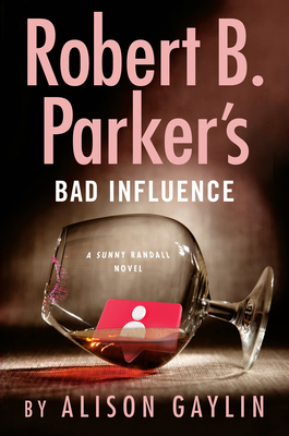Robert B Parker's Bad Influence (Sunny Randall Novel #11)